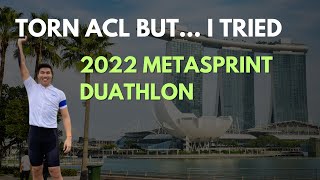 Attempting Metasprint Duathlon in Singapore with a Torn ACL [upl. by Jaehne]