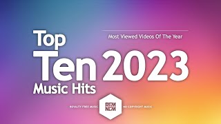 Top 10 Music Hits 2023  Best Songs  Royalty Free Music No Copyright Background Music For Videos [upl. by Andri]