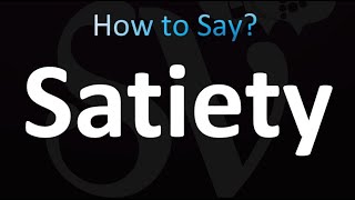 How to Pronounce Satiety Correctly [upl. by Josephine926]