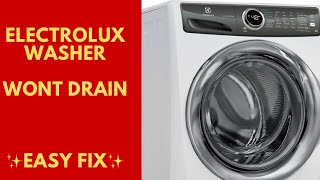 ✨ How to Fix an Electrolux WASHER THAT WON’T DRAIN ✨ [upl. by Ecnerrat924]