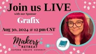 Sponsor LIVE  Grafix 2024 Makers Retreat [upl. by Cattan]