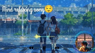 Mind relaxing song Madhur sa safar by Lofi heaven relaxing song romentic lofimusic romantic [upl. by Anar]