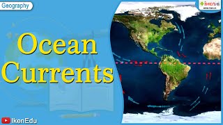 Ocean Currents  iKen  iKen Edu  iKen App [upl. by Hitt]