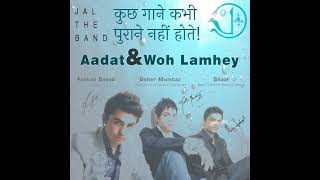 AADAT  WOH LAMHEY Original version mix  Goher Mumtaz  Atif Aslam Farhan Saeed  Shazi [upl. by Delorenzo398]