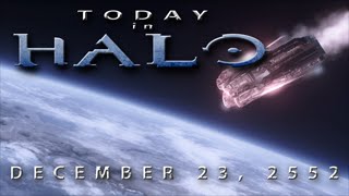 Today in Halo  December 23 2552 [upl. by Osterhus]