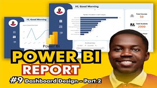 09  Power BI Dashboard Report Design  Part 2 [upl. by Serilda]