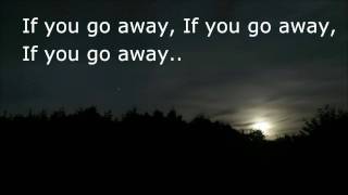 Julio Iglesias If You go away Lyrics [upl. by Shuping]