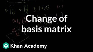 Change of basis matrix  Alternate coordinate systems bases  Linear Algebra  Khan Academy [upl. by Hughes]