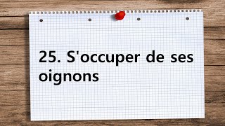 실생활 표현 25 Soccuper de ses oignons [upl. by Analli]