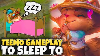 3 Hours of Relaxing High Elo Teemo Gameplay to fall asleep to [upl. by Otokam]