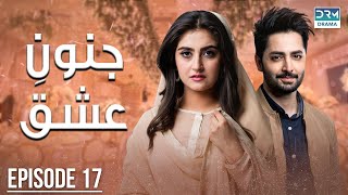 Pakistani Drama  Junoon e Ishq  Episode 17  Danish Taimoor amp Hiba Bukhari  CO1O danishtaimoor [upl. by Ias569]