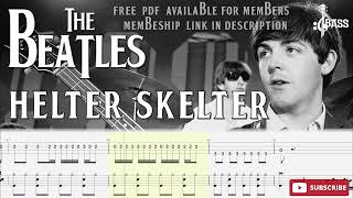 The Beatles  Helter Skelter Bass  Drum Tabs By Paul McCartney amp Ringo Starr beatles chamisbass [upl. by Monjo]