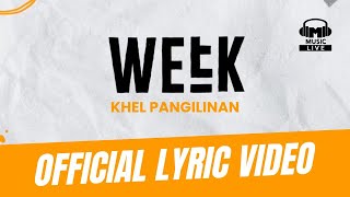 WEEK  Khel Pangilinan Lyric Video [upl. by Reisinger]