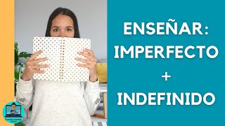 Enseñar el Imperfecto y el Indefinido en Español [upl. by Ycul]