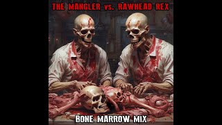 The Mangler vs Rawhead Rex  Bone Marrow Mix Zaag XTRA RAW PVC Piep Uptempo Hardcore [upl. by Lladnek167]