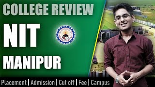 NIT Manipur college review  admission placement cutoff fee campus [upl. by Onairpic184]