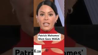 Patrick Mahomes Mom Goes MAGA [upl. by Ahsemed]