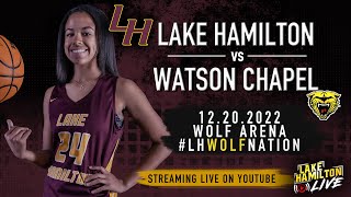 Lake Hamilton Wolves vs Watson Chapel Wildcats Varsity Girls Basketball  December 20 2022 [upl. by Amees]