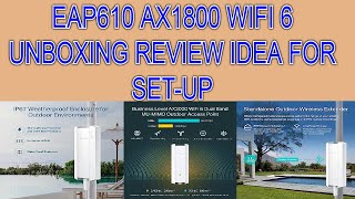 EAP610 AX1800 WIFI 6 UNBOXING REVIEW IDEA FOR SETUP [upl. by Kat]