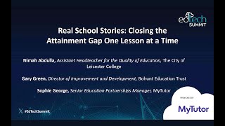 Real school stories Closing the attainment gap one lesson at a time  MyTutor at the EdTech Summit [upl. by Suchta]