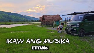 Ikaw Ang Musika  ETYANo [upl. by Naggem]