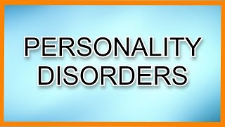 Personality Disorders [upl. by Fugate]