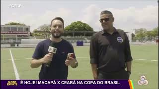 Globo Esporte direto do estádio com o clima do jogo entre Macapá e Ceará  Copa do Brasil Sub20 [upl. by Eocsor]