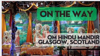 Om Hindu Temple Glasgow A Spiritual Journey [upl. by Concepcion848]