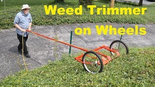 Weed Trimmer on Wheels for Safe Trimming quotOne of a Kindquot [upl. by Ecyal]