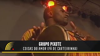 Pixote  Coisas Do Amor Fã De Carteirinha  Você Pode Os Melhores De 2004Oficial [upl. by Eimas]