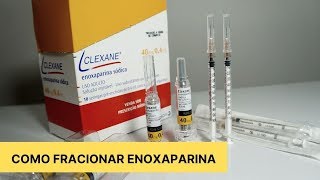 COMO FRACIONAR AS INJEÇÕES DE ENOXAPARINA SÓDICA [upl. by Icat90]