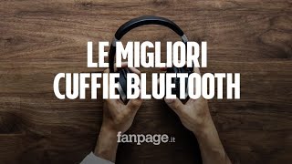 Le migliori cuffie bluetooth wireless di maggio 2019 [upl. by Eadrahc599]