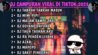 DJ TABRAK TABRAK MASUK BIRAL DI TIKTOK DAN FULL ALBUM LAINNYA JEDAG JEDUG FULL BASS 2023 [upl. by Biagio908]