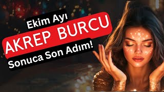 Akrep Burcu Ekim 2024  Sonuca Son Adım [upl. by Nywles]