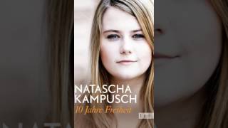 10 Jahre Freiheit von Natascha Kampusch Biografien Hörbuch [upl. by Yesiad]