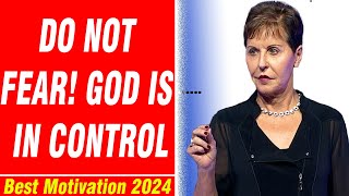 Joyce Meyer 2024 🔴 Do Not Fear God Is In Control 🎁🙏 Best Motivational Speech [upl. by Alil]