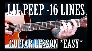 How to Play quot16 Linesquot by Lil Peep on Guitar EASY [upl. by Nylarahs943]