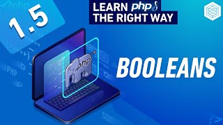 PHP Boolean Data Type  Full PHP 8 Tutorial [upl. by Eissen592]