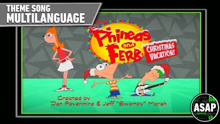 Phineas amp Ferb Christmas Vacation Theme Song  Multilanguage Requested [upl. by Mezoff817]