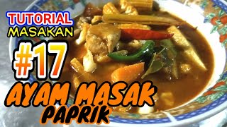 Resepi AYAM MASAK PAPRIK  TutorialMasakan17  SiSnurChannel [upl. by Leatrice]