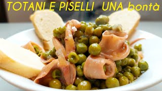 TOTANI E PISELLIFacilissimi da fare e Buonissimi 😋😋 [upl. by Selina]