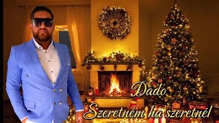 Dado 2023Szeretném ha szeretnél   Dado Official Video [upl. by Payne]