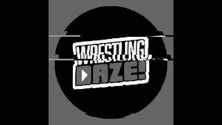 WRESTLING DAZE Theme Song [upl. by Hartill]