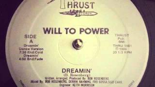 Will to Power  Dreamin  Original Thrust Records Mix [upl. by Ailegnave]