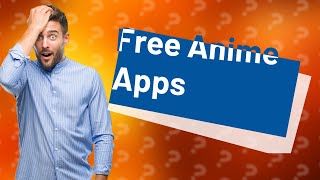 What is the best app to watch anime for free [upl. by Huang668]