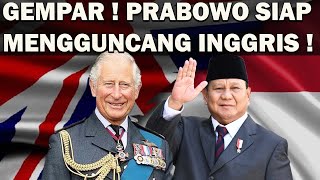 GEMPAR  PRABOWO KAGETKAN DUNIA❗️DIUNDANG RAJA CHARLES  SETELAH CINA AMERIKA KINI GILIRAN INGGRIS 😱 [upl. by Asilram]