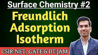 Freundlich Adsorption Isotherm  Adsorption Isotherms  Surface Chemistry for CSIR NET [upl. by Schiff]