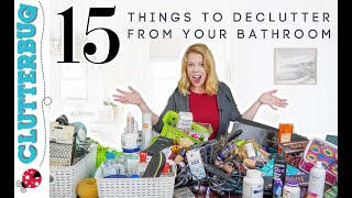 15 Things to Declutter from Your Bathroom  Week Two Declutter Bootcamp [upl. by Strep222]