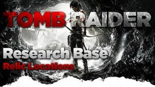 Tomb Raider Research Base Relic Locations Guide [upl. by Benedict935]