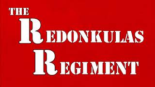 The Redonkulas Regiment [upl. by Ahsiekram798]